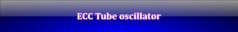 ECC Tube oscillator